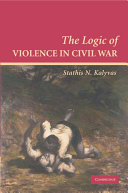 The logic of violence in civil war /