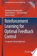 Reinforcement Learning for Optimal Feedback Control : A Lyapunov-Based Approach /