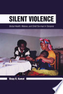 Silent violence : global health, malaria, and child survival in Tanzania /