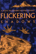 Flickering shadows : a novel /