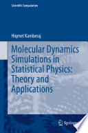 Molecular Dynamics Simulations in Statistical Physics: Theory and Applications /