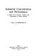 Industrial concentration and performance : a study of the structure, conduct, and performance of Indian industry /