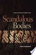 Scandalous bodies : diasporic literature in English Canada /
