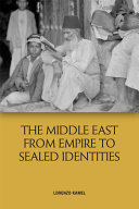 The Middle East from empire to sealed identities /