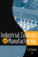 Introduction to industrial controls and manufacturing /