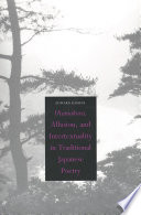 Utamakura, allusion, and intertextuality in traditional Japanese poetry /