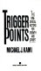 Trigger points : the nine critical factors for growth and profit /