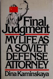 Final judgement : my life as a Soviet defense attorney /