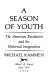 A season of youth : the American Revolution and the historical imagination /