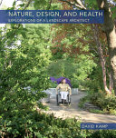 Nature, design, and health : explorations of a landscape architect /