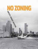 No zoning : artists engage Houston /