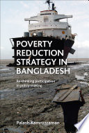 Poverty reduction strategy in Bangladesh : rethinking participation in policy making /