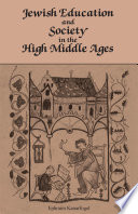 Jewish education and society in the High Middle Ages /