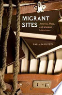 Migrant sites : America, place, and diaspora literatures /