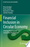 Financial Inclusion in Circular Economy : A Bumpy Road Towards Sustainable Development /