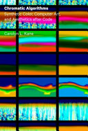 Chromatic algorithms : synthetic color, computer art, and aesthetics after code /