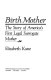 Birth mother : the story of America's first legal surrogate mother /