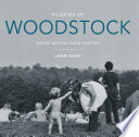 Pilgrims of Woodstock : never-before-seen photos /