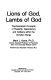 Lions of God, lambs of God : Psychoanalytic concepts of passivity, dependency and celibacy within the christian clery /