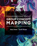 Conversations about group concept mapping : applications, examples, and enhancements /