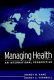 Managing health : an international perspective /
