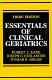 Essentials of clinical geriatrics /