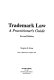 Trademark law : a practitioner's guide /