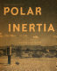 Polar inertia : migrating urban systems /