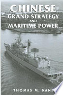 Chinese grand strategy and maritime power /