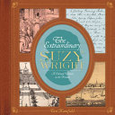 The extraordinary Suzy Wright : a colonial woman on the frontier /