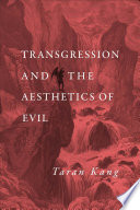 Transgression and the aesthetics of evil /