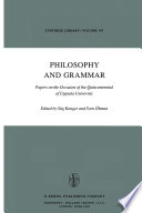 Philosophy and Grammar : Papers on the Occasion of the Quincentennial of Uppsala University /