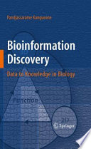 Bioinformation discovery : data to knowledge in biology /