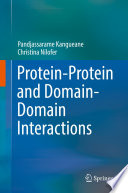 Protein-Protein and Domain-Domain Interactions /