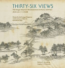 Thirty-six views : the Kangxi emperor's mountain estate in poetry and prints /
