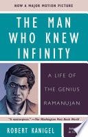The man who knew infinity : a life of the genius Ramanujan /