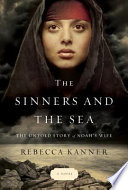 Sinners and the sea : the untold story of Noah's wife /