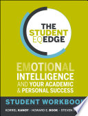 The student EQ edge : [emotional intelligence and your academic and personal success].