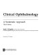 Clinical ophthalmology : a systematic approach /