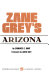 Zane Grey's Arizona /