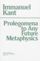Prolegomena to any future metaphysics that will be able to come forward as science : the Paul Carus translation /