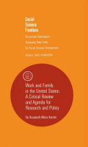 Work and family in the United States : a critical review and agenda for research and policy /