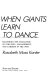 When giants learn to dance : mastering the challenge of strategy, management, and careers in the 1990s /