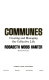 Communes: creating and managing the collective life.