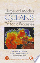 Numerical models of oceans and oceanic processes /