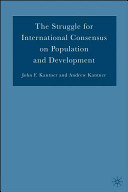 The struggle for international consensus on population and development /