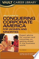 Vault guide to conquering corporate America for women and minorities /