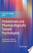 Pediatricians and Pharmacologically Trained Psychologists : Practitioner's Guide to Collaborative Treatment /