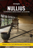Nullius : the anthropology of ownership, sovereignty, and the law in India /