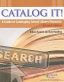 Catalog it! : a guide to cataloging school library materials /